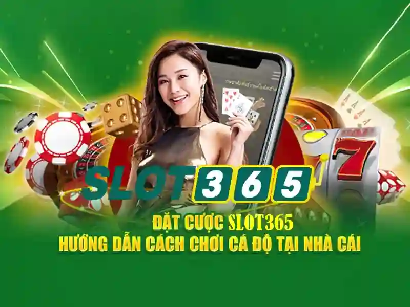 Slot365: Trải nghiệm casino trực tuyến và trò chơi slot