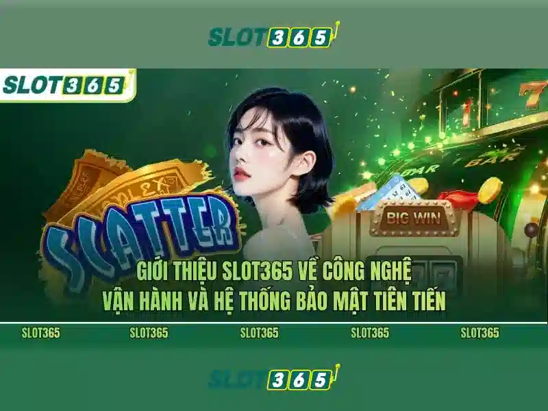 Slot365 – Nền tảng slot trực tuyến an toàn và tiện lợi