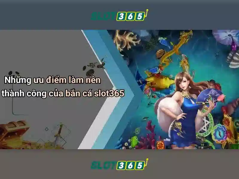 Slot365 - Trò chơi slot trực tuyến nổi bật