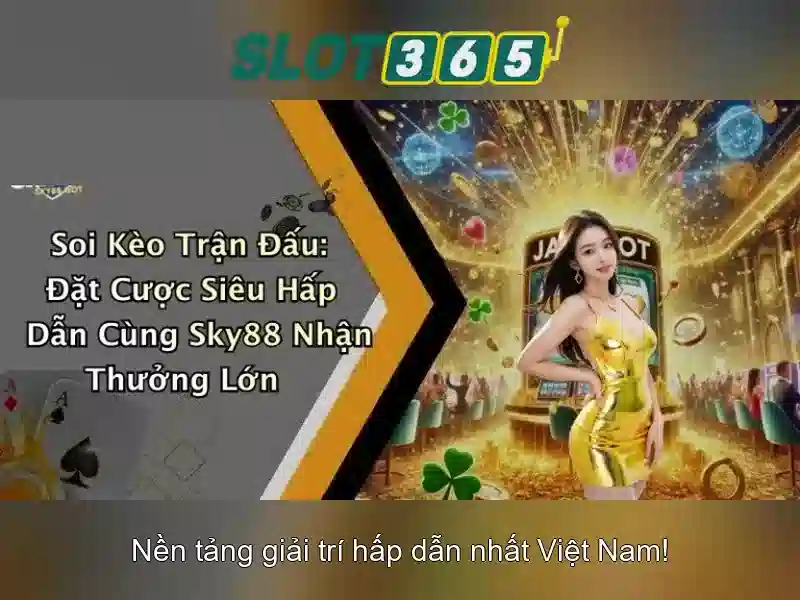 Slot365: Đánh giá và khám phá nền tảng chơi slot trực tuyến