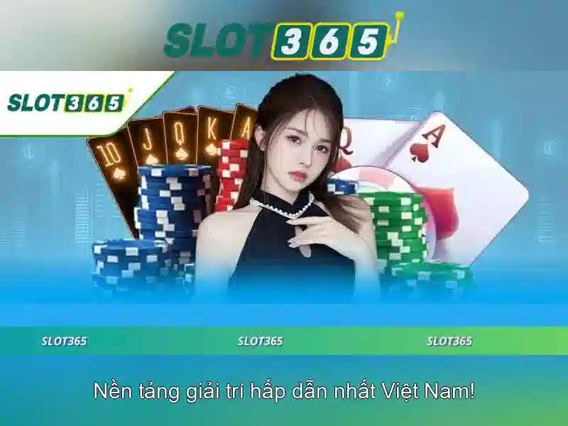 Slot365: Trò chơi xèng trực tuyến hàng đầu
