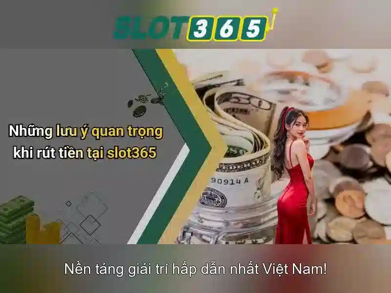 Slot365: Nền tảng trò chơi xèng trực tuyến uy tín